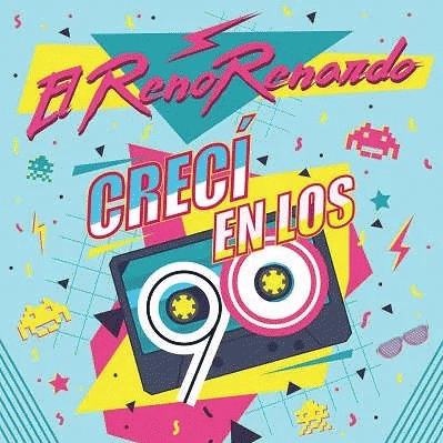 El Reno Renardo : Crecí en los 90